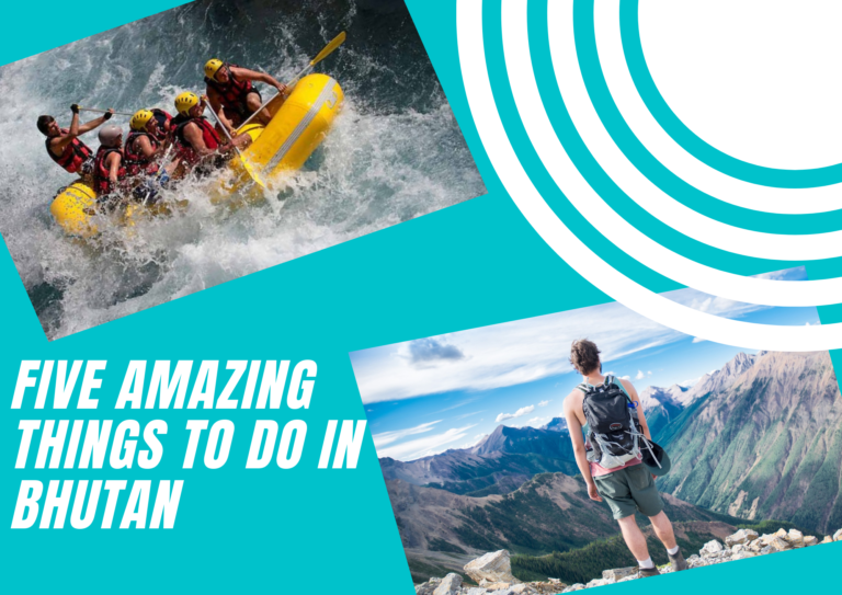 Five amazing things to do in Bhutan
